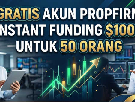 Akun PropFirm Gratis $1000 Instant Funding Untuk 50 Orang